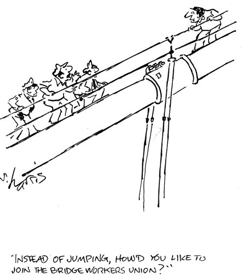 "Instead of jumping, how'd you like to join the bridge workers union?"