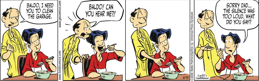 "Baldo, I need you to clean the garage."
