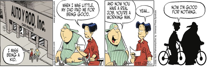 "I miss being a kid. When I was little, my dad paid me for being good."