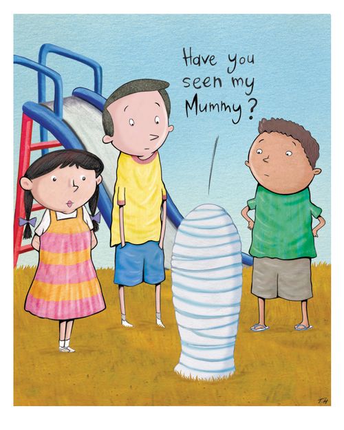 "Have you seen my Mummy?"