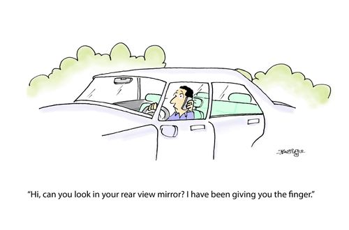 "Hi, can you look in your rear view mirror? I have been giving you the finger."