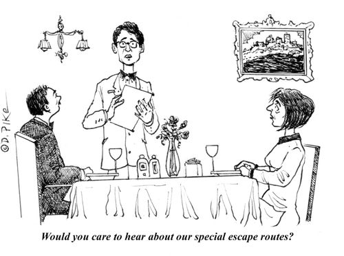 "Would you care to hear about our special escape routes."