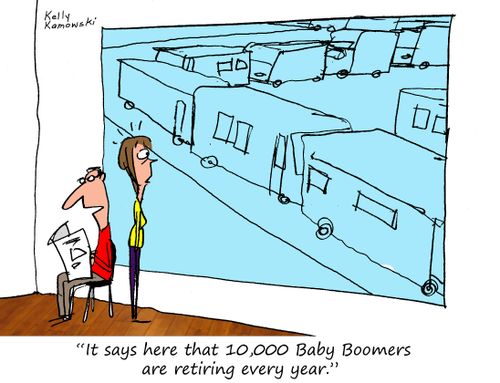 "It says here that 10,000 baby boomers are retiring every year."