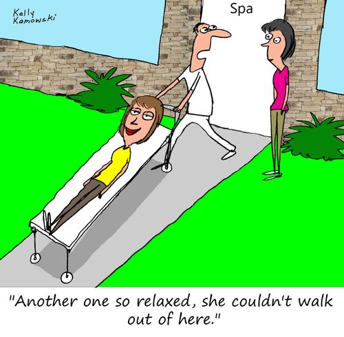 "Another one so relaxed, she couldn't walk out of here."