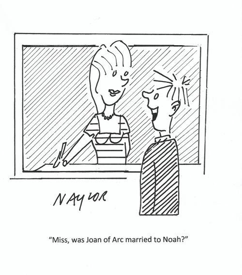 "Miss, was Joan of Arc married to Noah?"