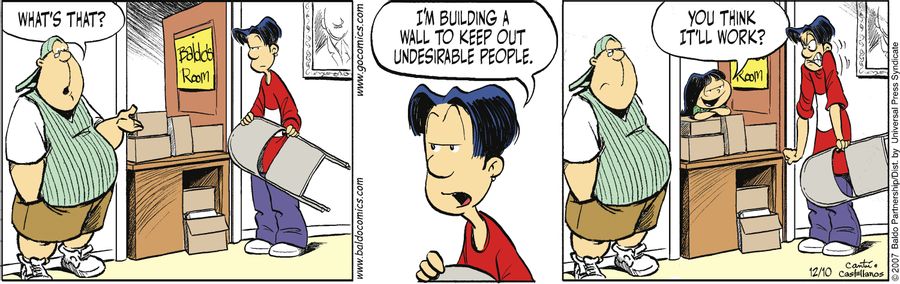 "I'm building a wall to keep out undesirable people."