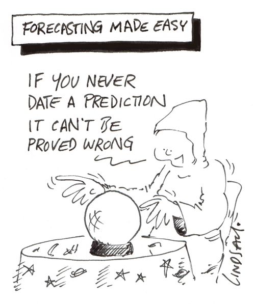 "If you never date a prediction it can't be proved wrong."