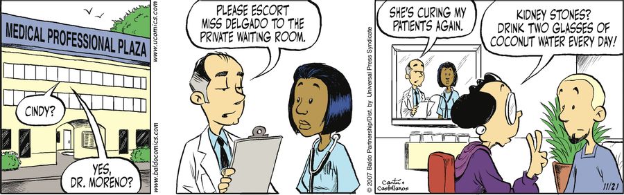 "Please escort Miss Delgado to the private waiting room. She's curing my patients again."