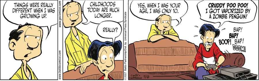 "Things were really different when I was growing up. Childhoods today are much longer."