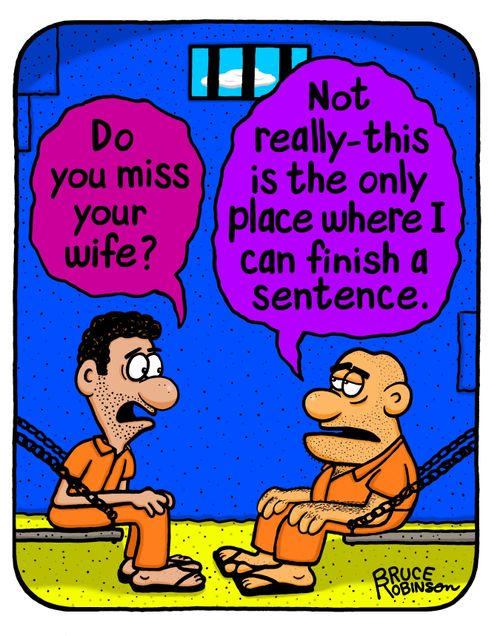 "....this is the only place where I can finish a sentence."