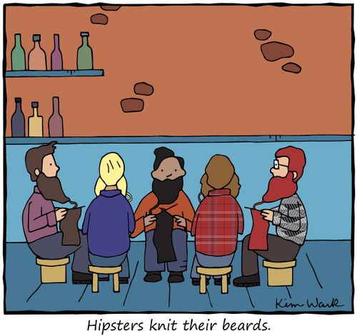 Hipsters knit their beards.