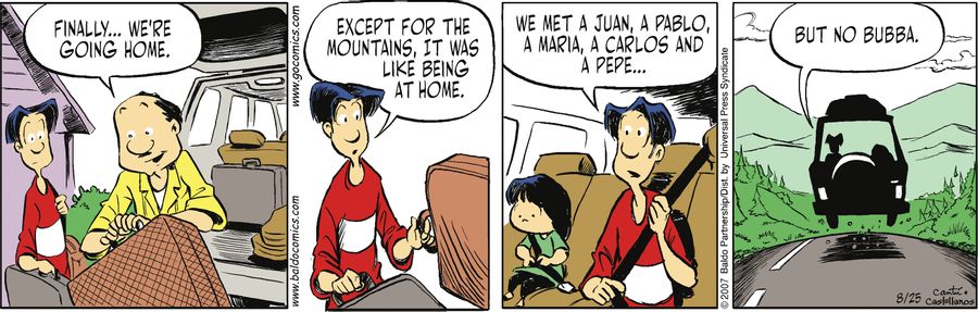 "Except for the mountain, it was like being at home. We met a Juan, a Pablo, a Maria, a Carlos, a Pepe...but no Bubba."
