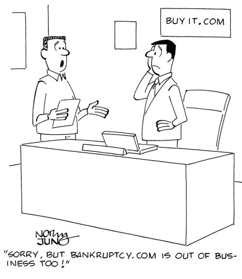 "Sorry, but bankruptcy.com is out of business too!"