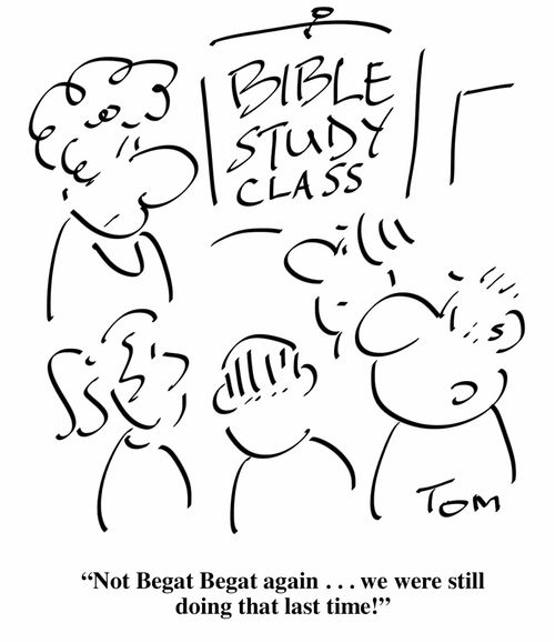 "Not Begat Begat again...we were still doing that last time!"