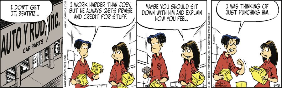 "I don't get it, Beatriz... I work harder than Joey, but he always gets praise and credit for stuff."