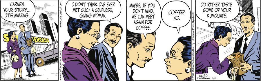 "Carmen, your story...it's amazing. I don't think I've ever met such a selfless, giving woman. Maybe, if you don't mind, we can meet again for coffee."