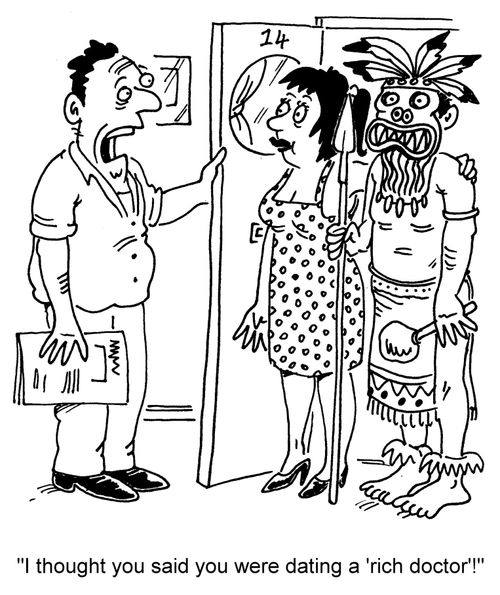 "I thought you said you were dating a 'rich doctor'!"