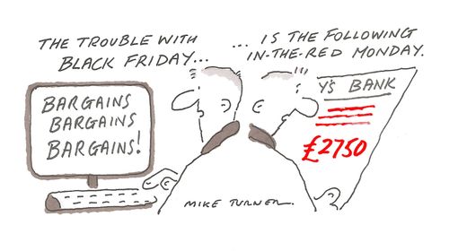 The trouble with Black Friday...is the following In-the-Red Monday.