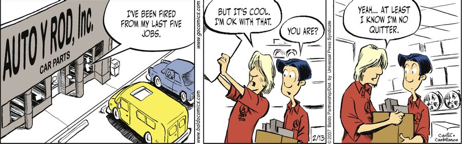 "I've been fired from my last five jobs."
