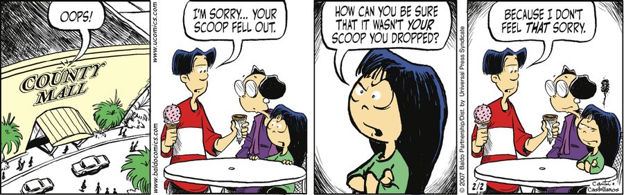 "Oops! I'm sorry...your scoop fell out."