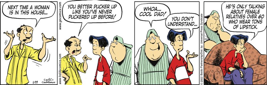 "Next time a woman is in the house...you better pucker up like you've never puckered up before!"