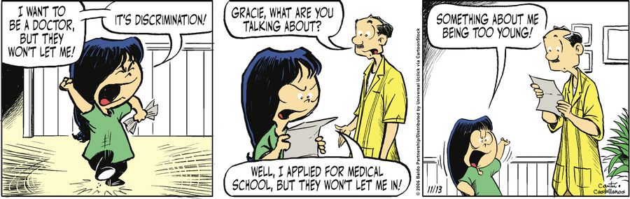 "I want to be a doctor, but they won't let me! It's discrimination!"