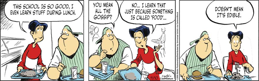 "This school is so good, I even learn stuff during lunch."
