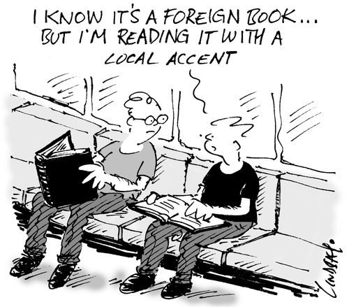 "I know it's a foreign book...but I'm reading it with a local accent."