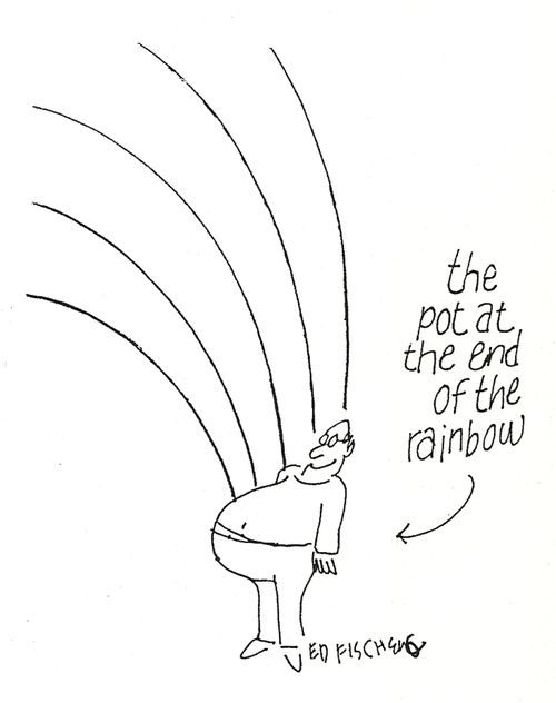 "The pot at the end of the rainbow."