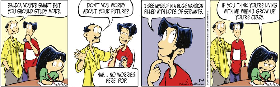 "Baldo, you're smart, but you should study more. Don't you worry about your future?"