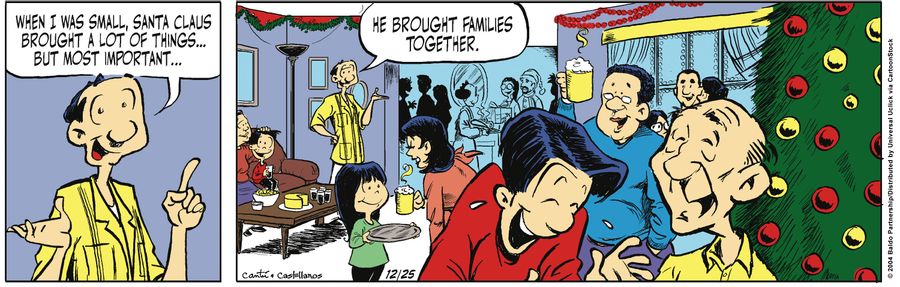 "When I was small, Santa Claus brought a lot of things...but the most important... He brought families together."