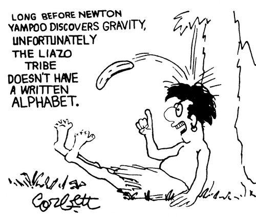 Long before Newton, Yampoo  discovers gravity, unfortunately the Liazo Tribe doesn't have a written alphabet.