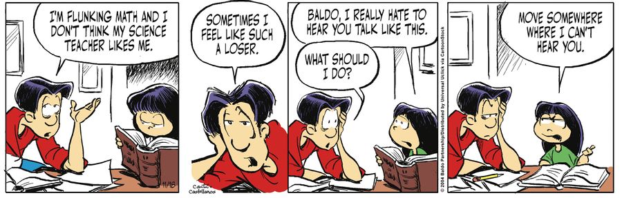 "I'm flunking math and I don't think my science teacher likes me. Sometimes I feel like such a loser."
