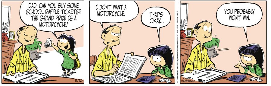 "Dad, can you buy some school raffle tickets? The grand prize is a motorcycle!"