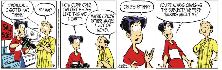 "How come Cruz can get shoes like this and I can't?"