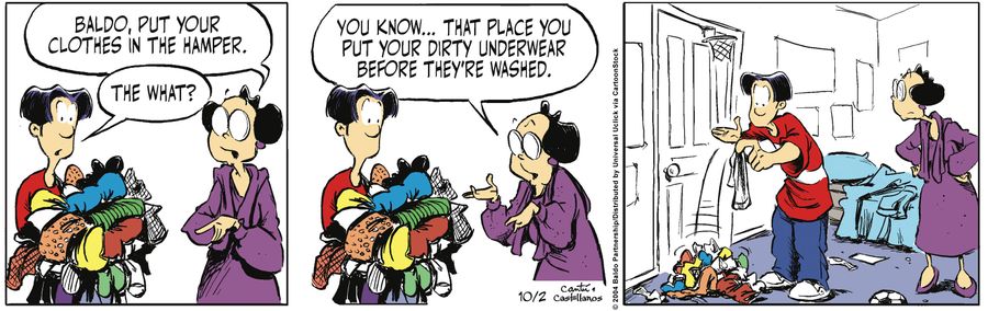 "Baldo, put your clothes in the hamper."