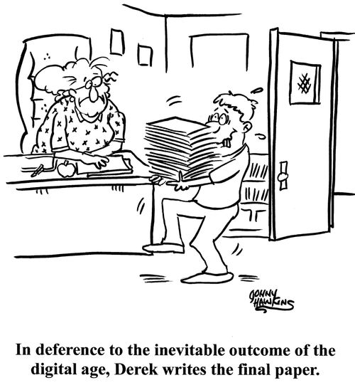 In deference to the inevitable outcome of the digital age, Derek writes the final paper.