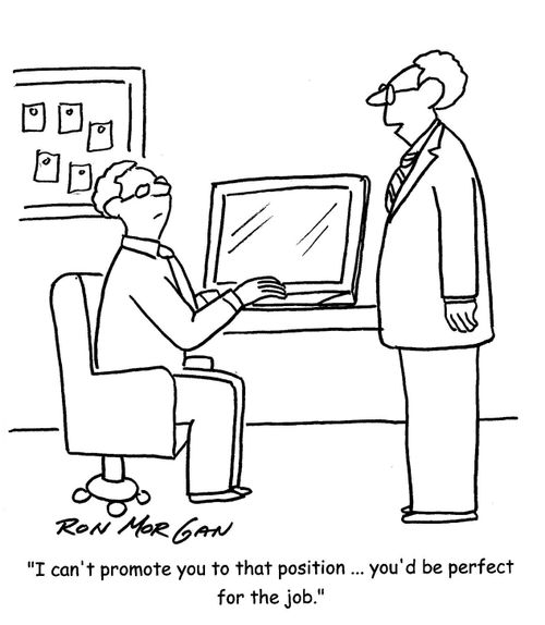"I can't promote you to that position ... you'd be perfect for the job."