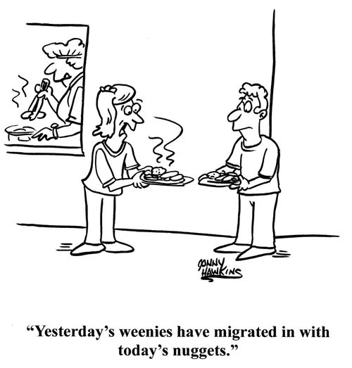 "Yesterday's weenies have migrated in with today's nuggets."
