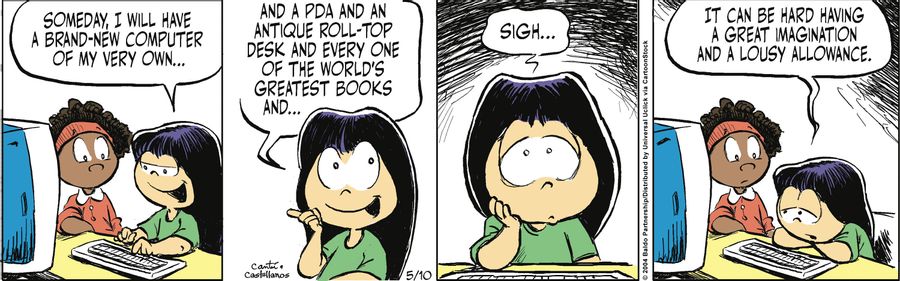 "Someday, I will have a brand-new computer of my very own...and a PDA and an antique roll-top desk and every one of the world's greatest books and...sigh..."