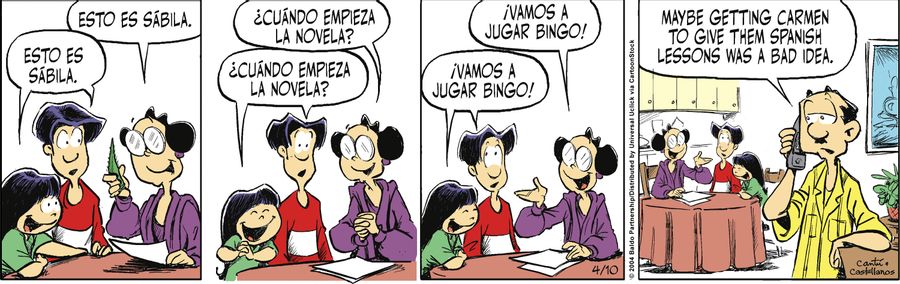 "Maybe getting Carmen to give them Spanish lessons was a bad idea."