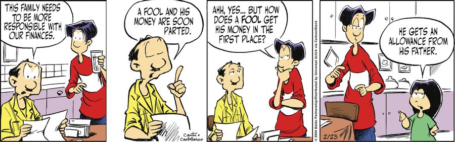 "This family needs to be more responsible with our finances. A fool and his money are soon parted."