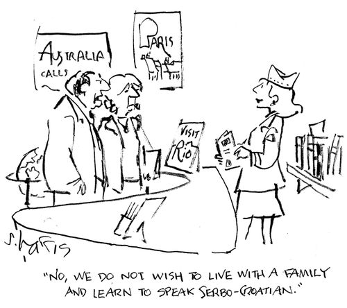 "No, we do not wish to live with a family and learn to speak Serbo-Croatian."