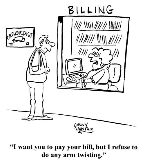 "I want you to pay your bill, but I refuse to do any arm twisting."