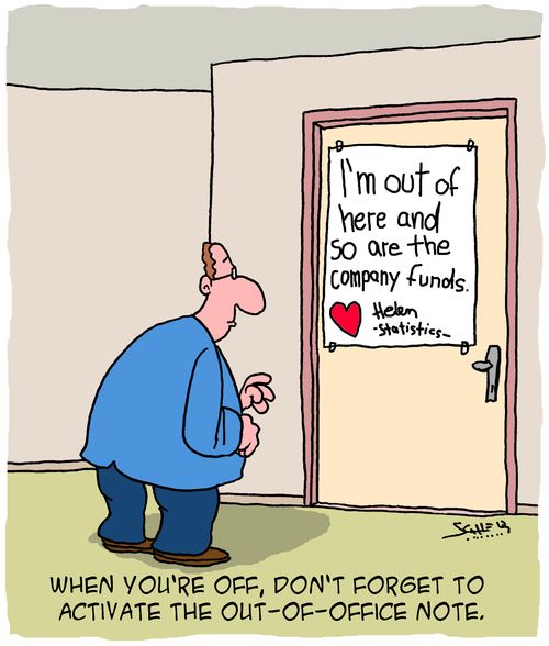 When you're off, don't forget to activate the out-of-office note.