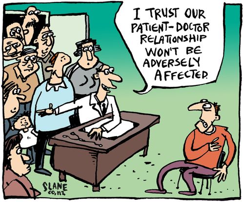 "I trust our patient-doctor relationship won't be adversely affected."