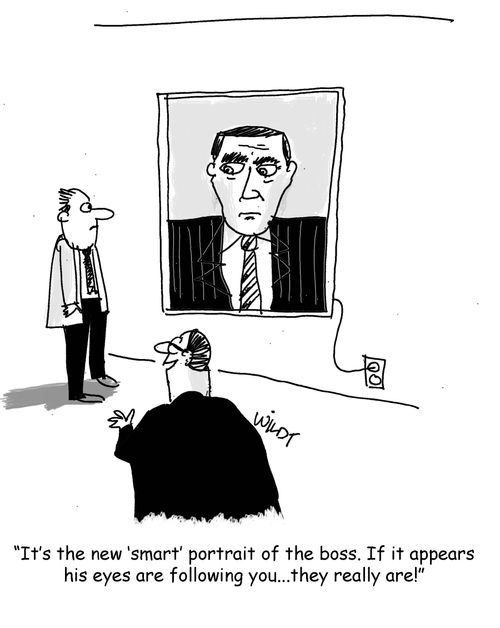 "It's the new smart portrait of the boss. If it appears his eyes are following you...they really are!"