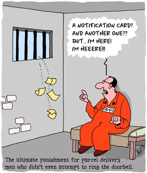 The ultimate punishment for parcel delivery men who didn't even attempt to ring the doorbell.