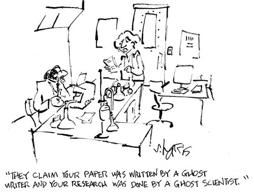"They claim your paper was written by a ghost writer and your research was done by a ghost scientist."