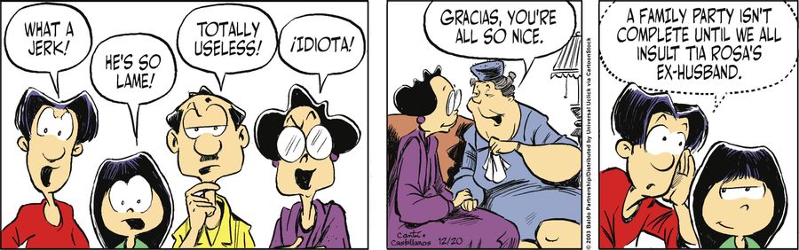"A family party isn't complete until we all insult Tia Rosa's ex-husband."